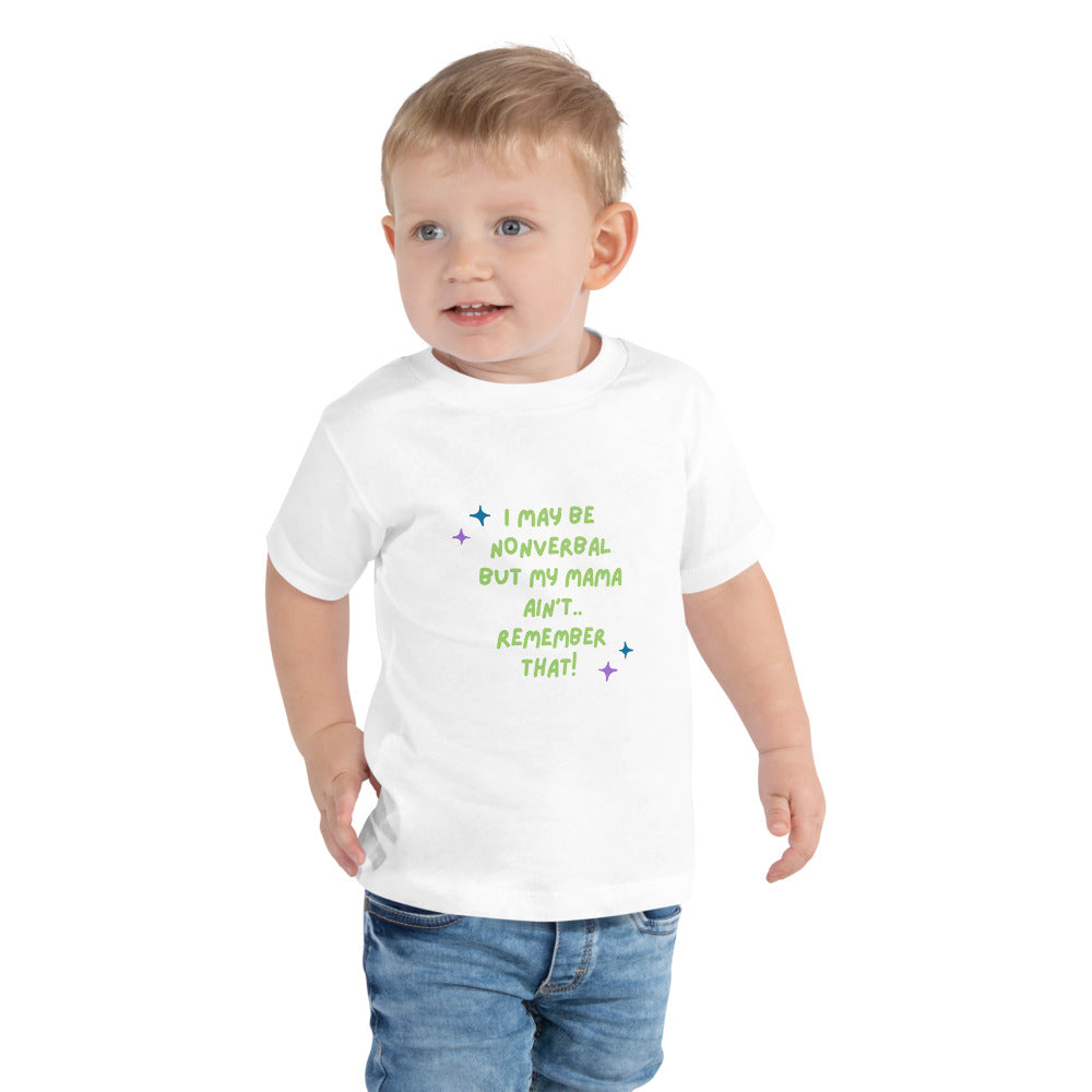 "Nonverbal But Mama Ain't" Toddler Short Sleeve Tee