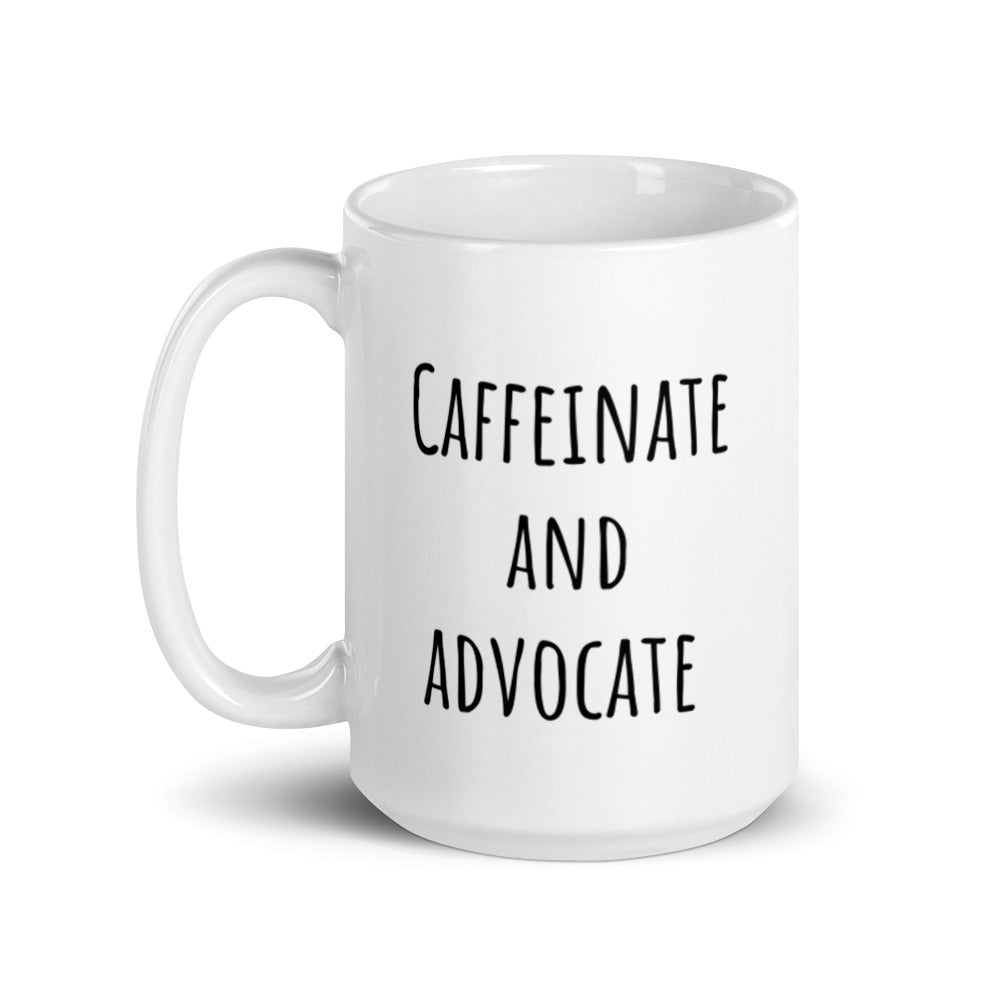 Caffeinate and Advocate mug